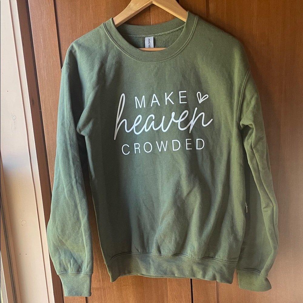 Make Heaven Crowded Green Graphic Sweatshirt